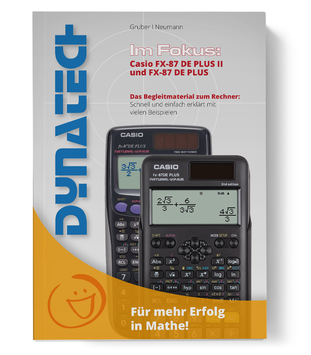 Im Fokus II: Casio FX-87 DE+ verständlich erklärt Arbeitsbuch mit Beispielen und Erklärungen