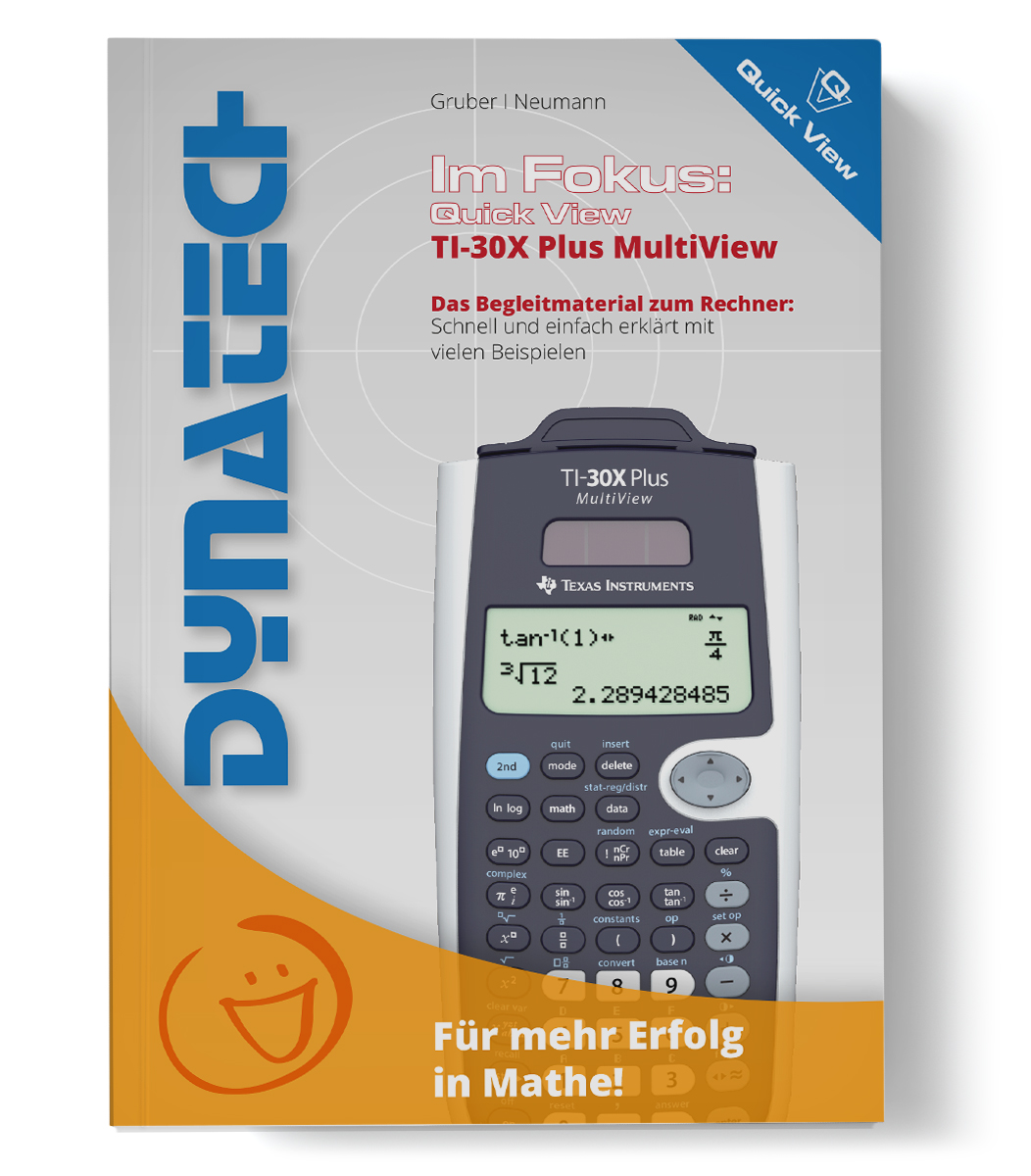 Im Fokus: QuickView TI-30X Plus MultiView Das Begleitmaterial zum Rechner