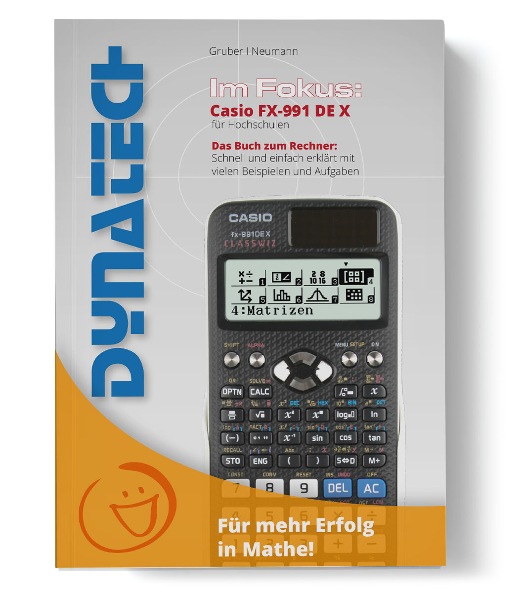 Im Fokus: Casio FX-991 DE X- Das Buch zum Rechner und zum Erfolg in der Hochschule